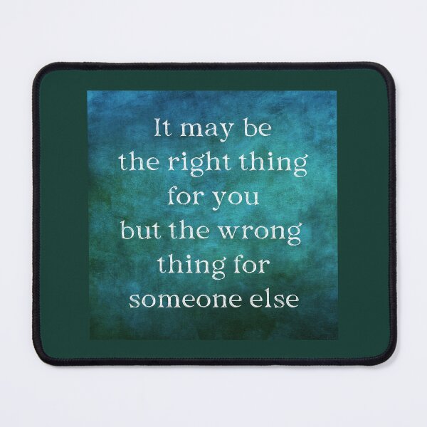 Item preview, The Right Thing Quotation designed and sold by onepony.