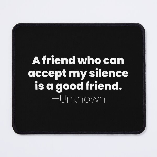 Item preview, A Friend Who Can Accept, Unknown Introvert Quote designed and sold by MariosNydras.