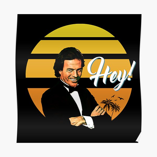 &ldquo;Julio Iglesias&rdquo; Poster for Sale by SanFernandez | Redbubble