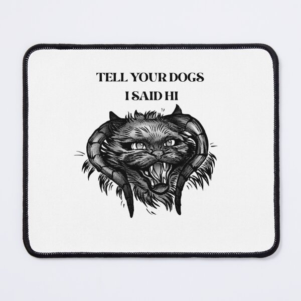 Item preview, Tell your dogs I said hi, Balrog cat designed and sold by thepandemonium.