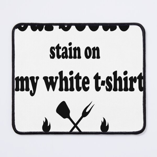 Item preview, barbecue stain on my white t-shirt, Luxury, Premium designed and sold by Designer Forever ⭐⭐⭐⭐⭐.