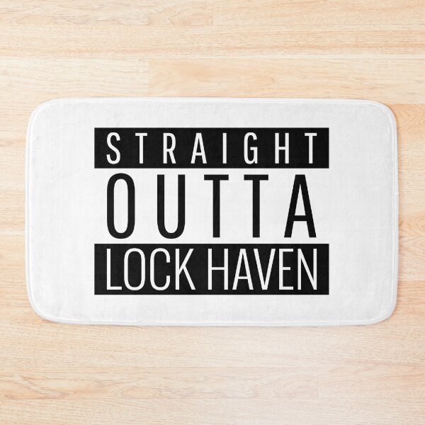 Item preview, Straight Outta Lock Haven Pennsylvania Lock Haven PA designed and sold by Teelogic.