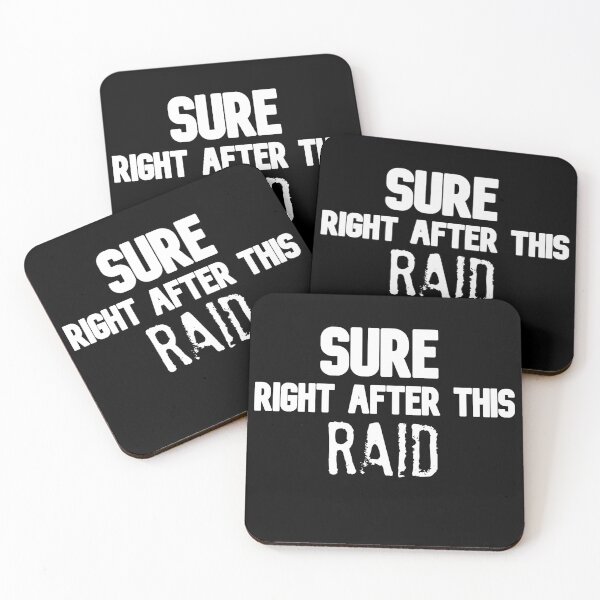 Item preview, Sure Right After This Raid Gaming Lover Challenge  designed and sold by Gamerss4Life.