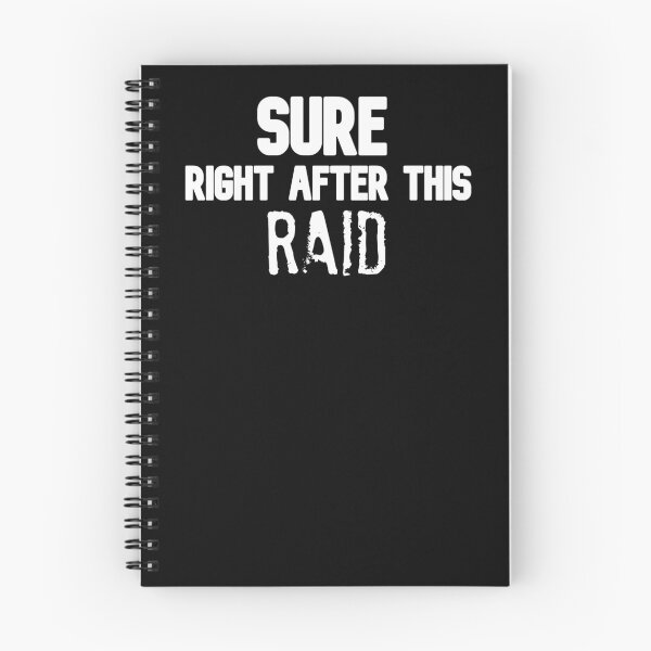 Item preview, Sure Right After This Raid Gaming Lover Challenge  designed and sold by Gamerss4Life.