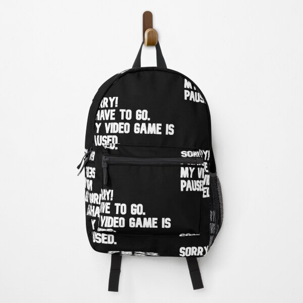 Item preview, Sorry! I Have To Go. My Video Game Is Paused Funny Humour Gamer designed and sold by Gamerss4Life.