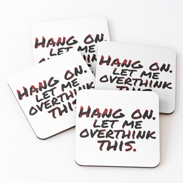 Item preview, Hang on. Let me overthink this. designed and sold by Recoshet.