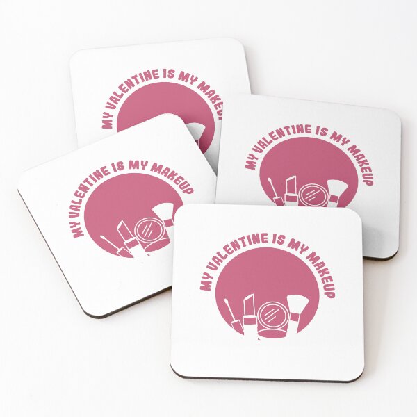 Item preview, My Valentine Is My Makeup Funny Makeup lovers Valentine's day Perfect Cute Female Pink Present  designed and sold by pedrored369.