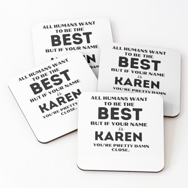 Item preview, Funny saying quote,All Humans want to be the best, but if your name is Karen you're pretty damn close,motivation about life designed and sold by behappysiempre.