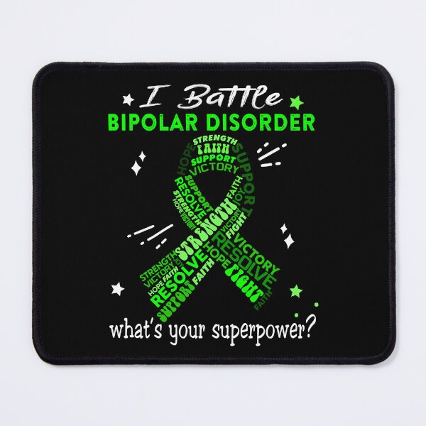 Item preview, Bipolar Disorder Warrior, I Battle Bipolar Disorder What's Your Superpower? designed and sold by Greggwillard.