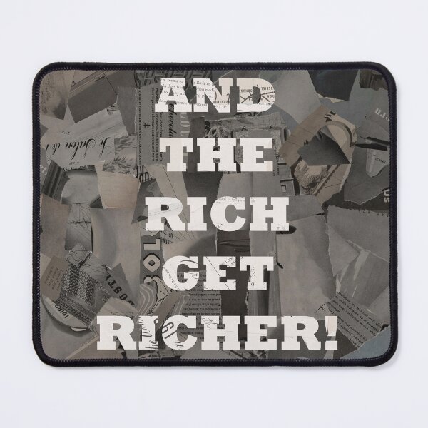 Item preview, And the rich get richer! designed and sold by SixPixeldesign.