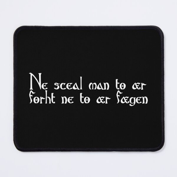 Item preview, Ne sceal man to ær forht ne to ær fægen designed and sold by ben-taylor1234.