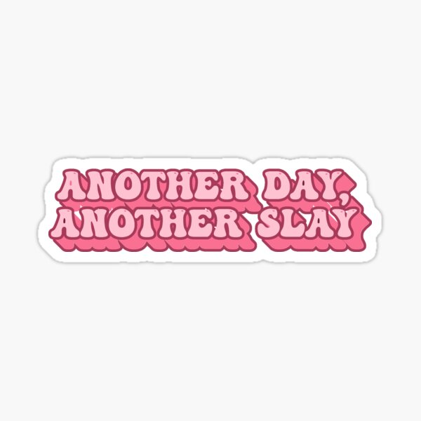 Slay Girl Word Fashion Design - Slay Queen - Sticker