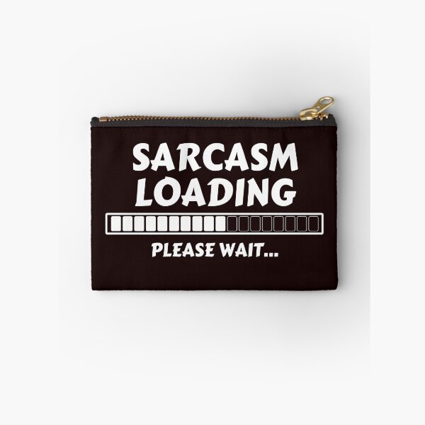 Item preview, SARCASM LOADING designed and sold by JERKBASE.