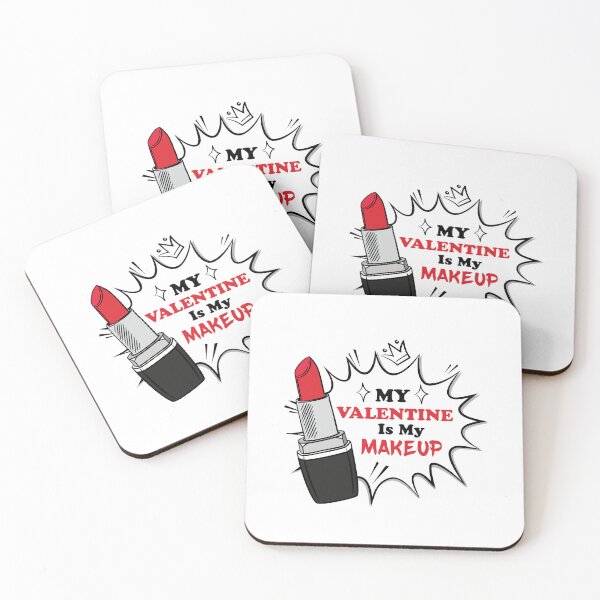 Item preview, My Valentine Is My Makeup Funny Makeup lovers Valentine's day Cute Girls Perfect Idea designed and sold by pedrored369.