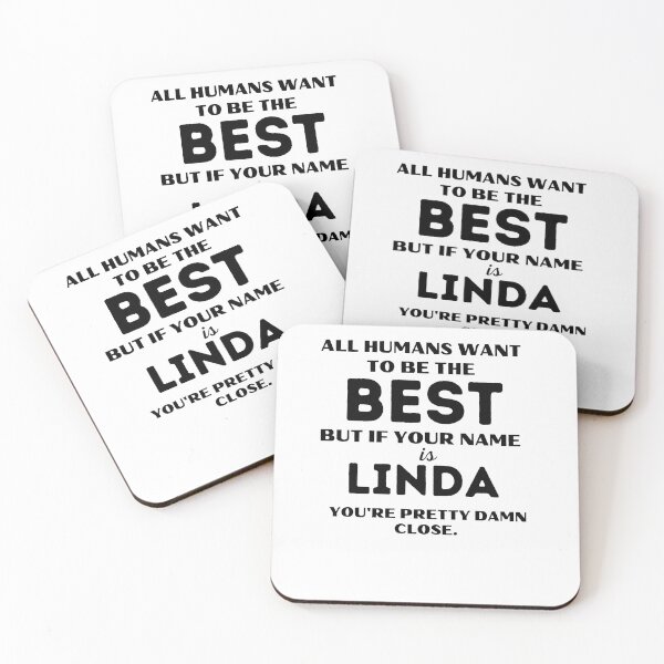 Item preview, Funny saying quote,All Humans want to be the best, but if your name is Linda you're pretty damn close,motivation about life designed and sold by behappysiempre.