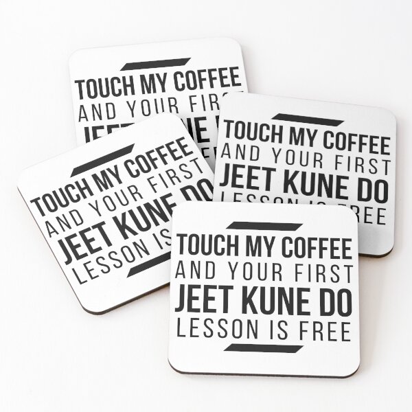 Item preview, Touch My Coffee and Your First Jeet Kune Do Lesson is free 2 designed and sold by KingsManKind.