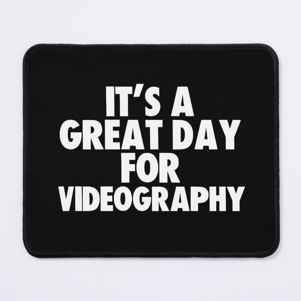 Item preview, It's a Great Day for Videography designed and sold by kindxinn.