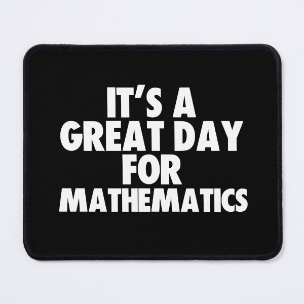 Item preview, It's a Great Day for Mathematics designed and sold by kindxinn.