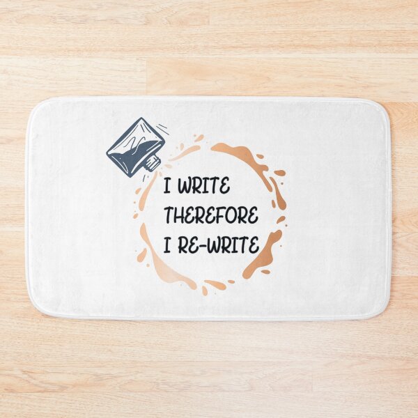 Item preview, I Write Therefore I Rewrite with black text - for Writers designed and sold by Mindful-Designs.