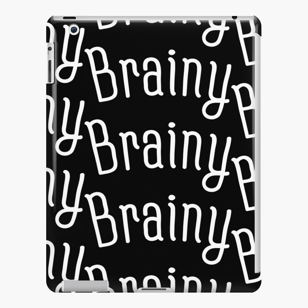 brainy-awesome-adjective-for-a-well-developed-intellect-ipad-case