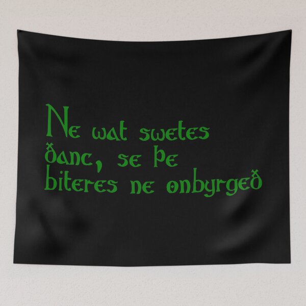 Item preview, Ne wat swetes ðanc, se þe biteres ne onbyrgeð designed and sold by ben-taylor1234.