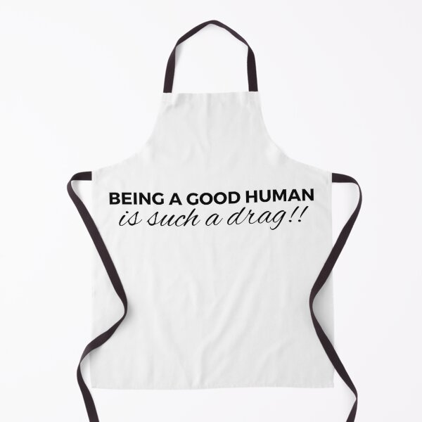 Item preview, Being a Good human is such a drag!! funny sarcastic designed and sold by Creative Life.