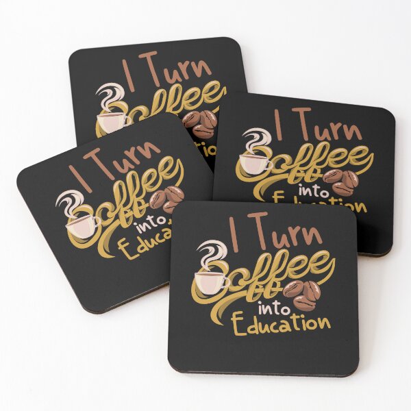 Item preview, I turn Coffee into Education designed and sold by tagmecool.