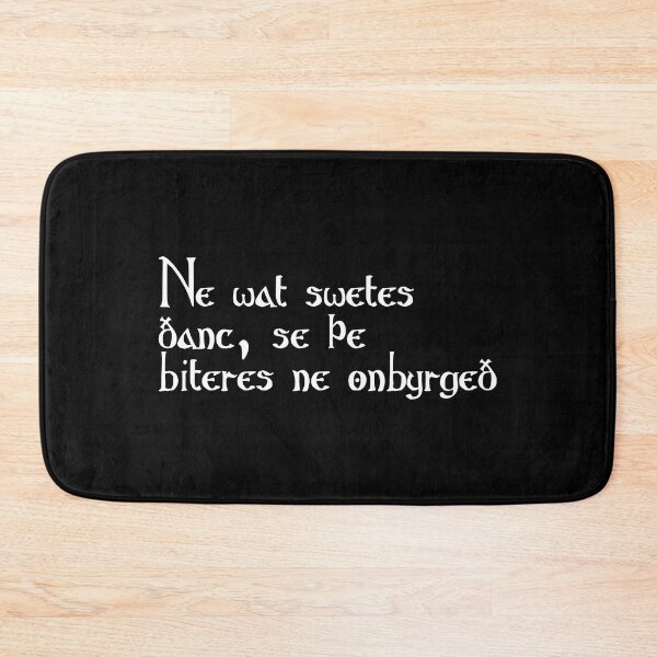 Item preview, Ne wat swetes ðanc, se þe biteres ne onbyrgeð designed and sold by ben-taylor1234.