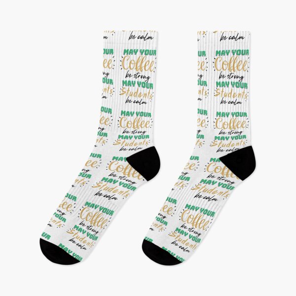 Item preview, Funny Teacher Quote: May Your Coffee Be Strong And Your Students Be Calm designed and sold by AmeliaStore1.