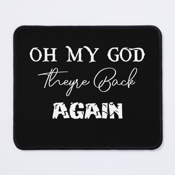 Item preview, Oh My God Theyre Back Again Boy Band designed and sold by OUSSAMAVIP.