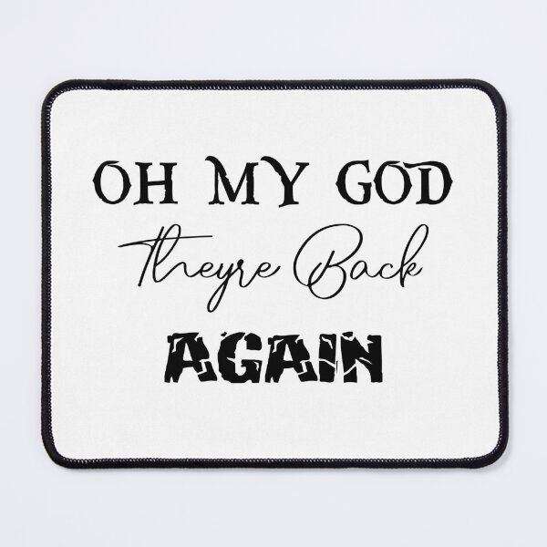 Item preview, Oh My God Theyre Back Again Boy Band designed and sold by OUSSAMAVIP.