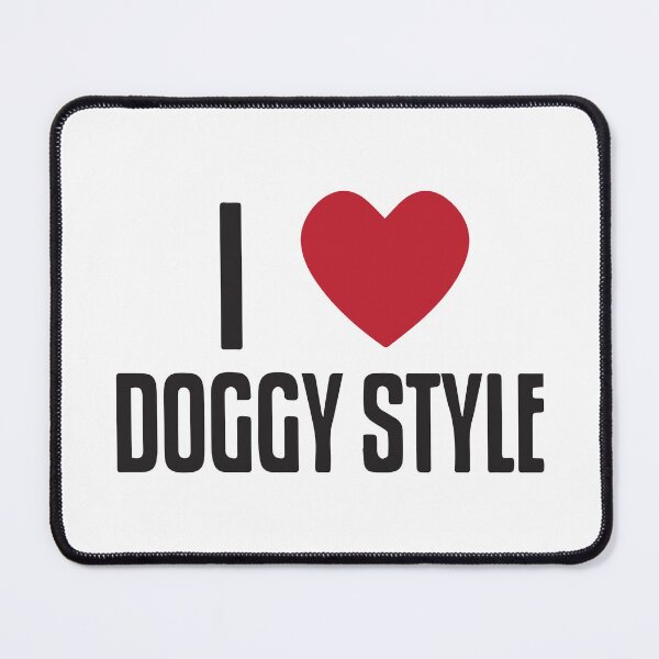 Item preview, Funny Sexual Innuendos I Heart Doggy Style designed and sold by hvdung456.