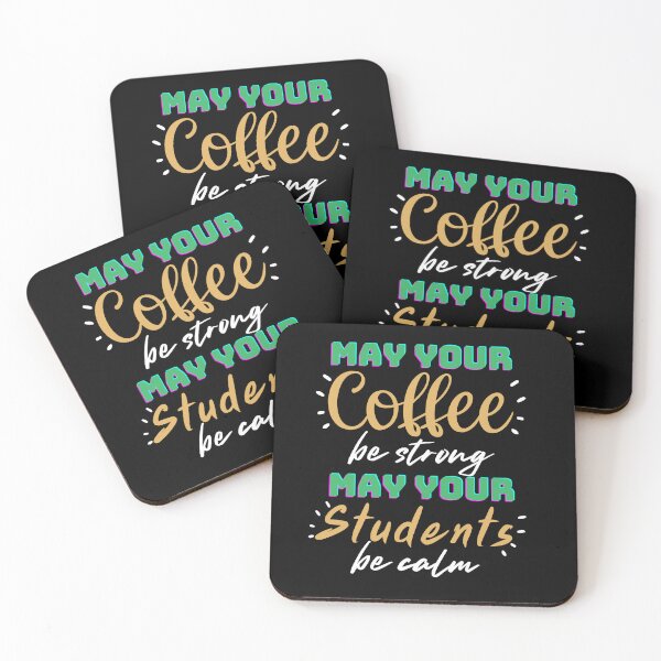 Item preview, Funny Teacher Quote: May Your Coffee Be Strong And Your Students Be Calm designed and sold by AmeliaStore1.