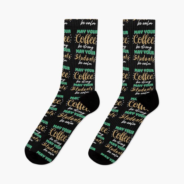 Item preview, Funny Teacher Quote: May Your Coffee Be Strong And Your Students Be Calm designed and sold by AmeliaStore1.
