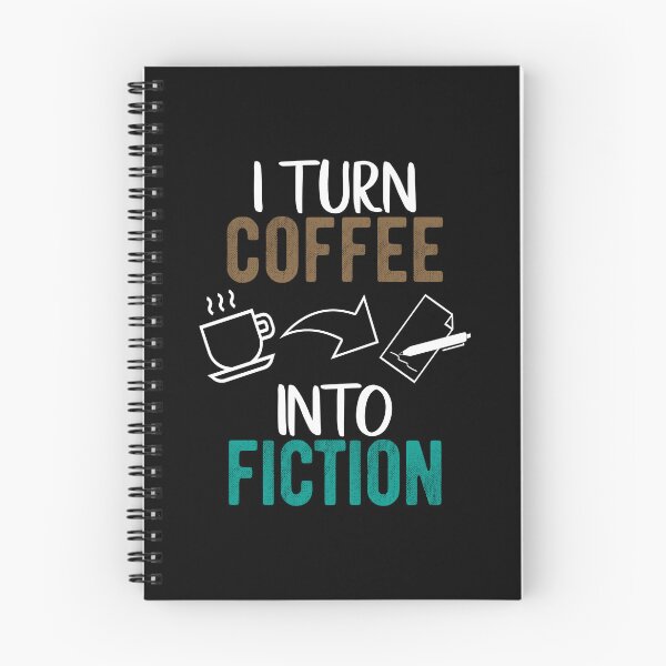 Item preview, I Turn Coffee Into Fiction - with white text - for Writers designed and sold by Mindful-Designs.