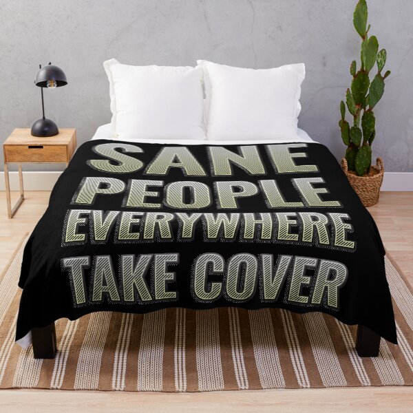 Item preview, Sane people everywhere, take cover designed and sold by arkantus.