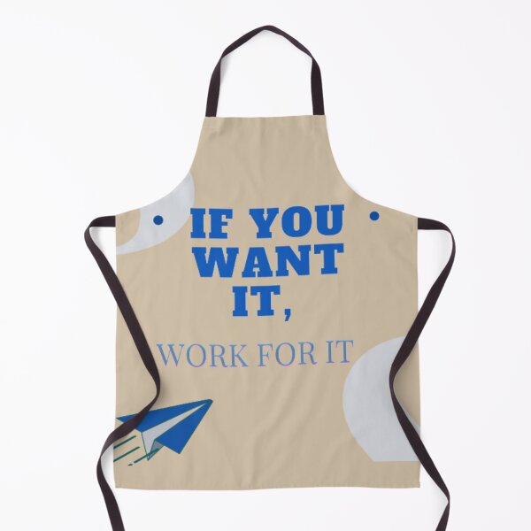 Item preview, IF YOU WANT IT, WORK FOR IT.  designed and sold by pixxahome.