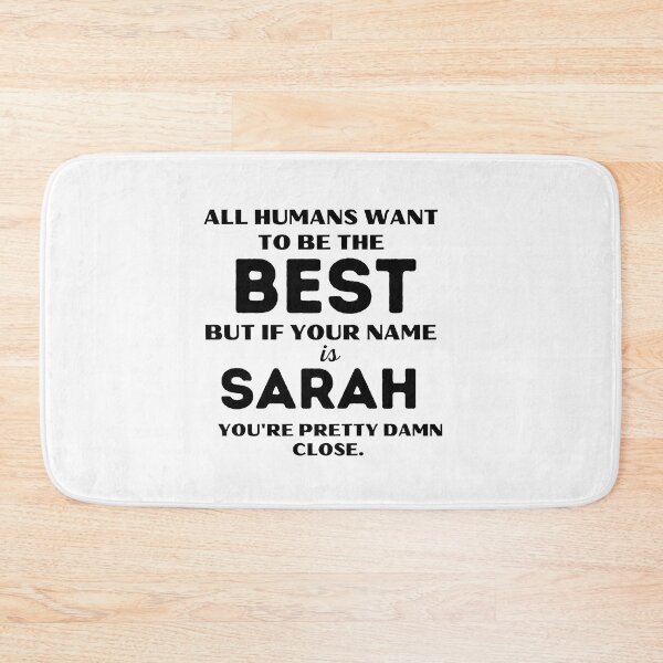 Item preview, Funny saying quote,All Humans want to be the best, but if your name is Sarah you're pretty damn close,motivation about life designed and sold by behappysiempre.