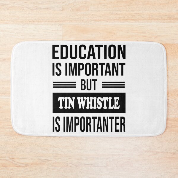 Item preview, Education Is Important But TIN WHISTLE Is Importanter - Funny TIN WHISTLE designed and sold by YukiShop.