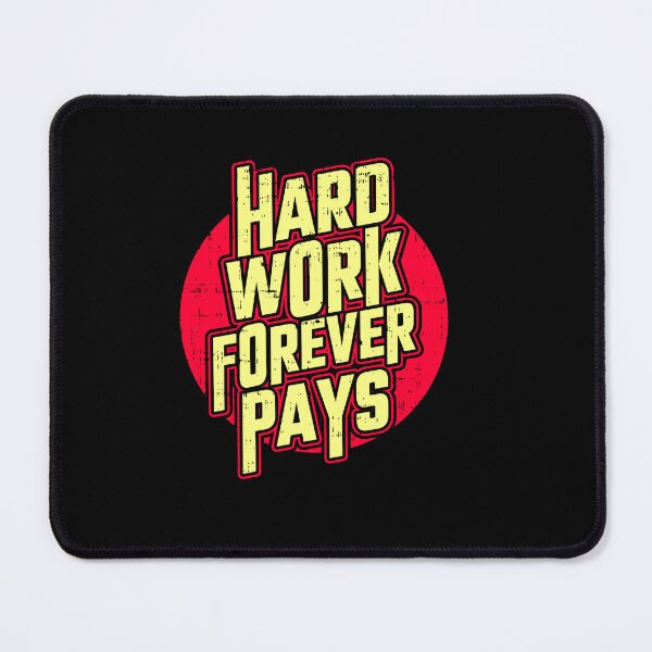 Item preview, Hard work forever pays designed and sold by D3monic.