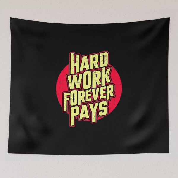 Item preview, Hard work forever pays designed and sold by D3monic.