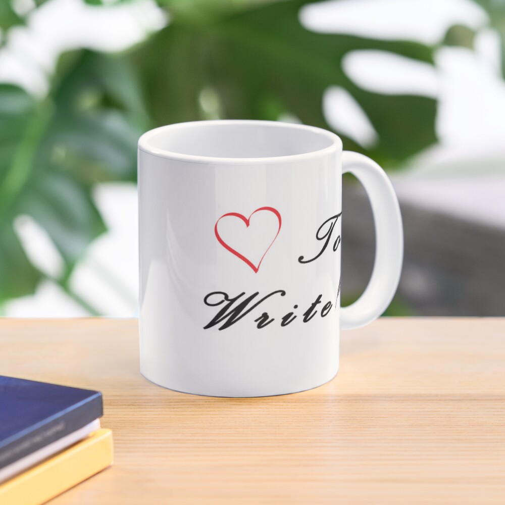 Love to Write with black text - for Writers Coffee Mug