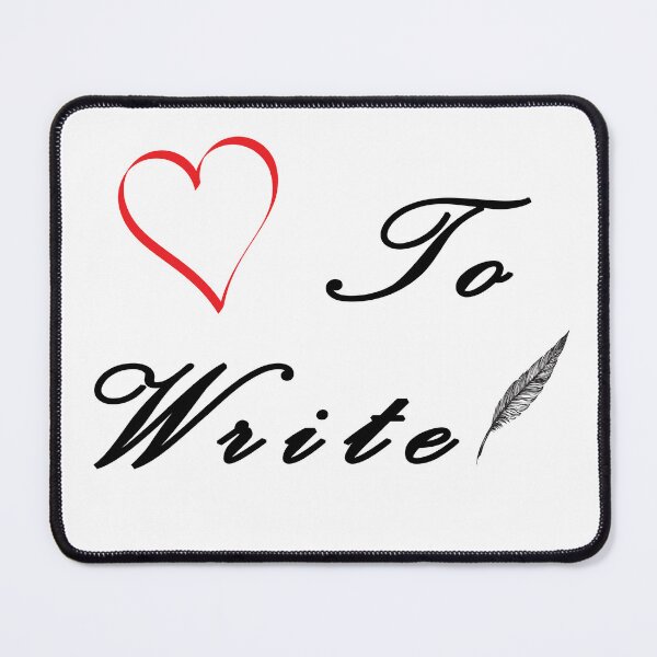 Item preview, Love to Write with black text - for Writers designed and sold by Mindful-Designs.