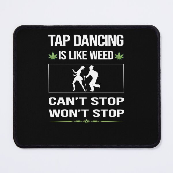 Item preview, Funny Can't Stop Tap Dance Dancing designed and sold by FulviaContreras.