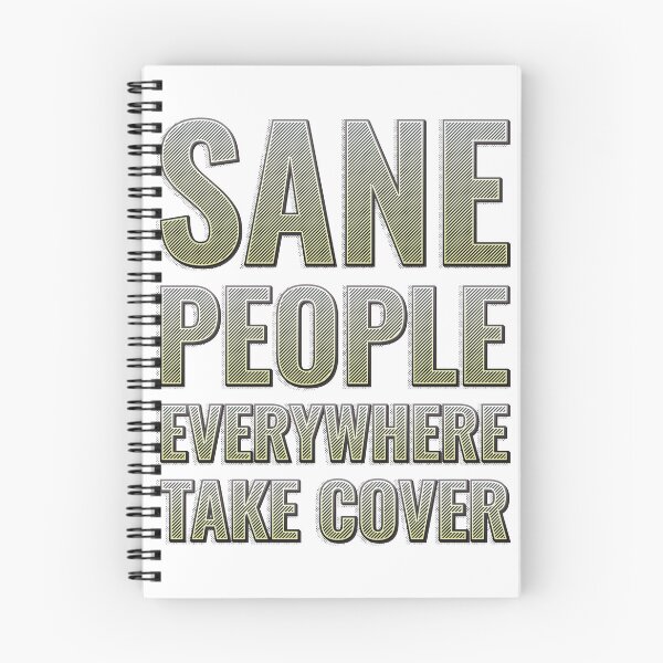 Item preview, Sane people everywhere, take cover designed and sold by arkantus.