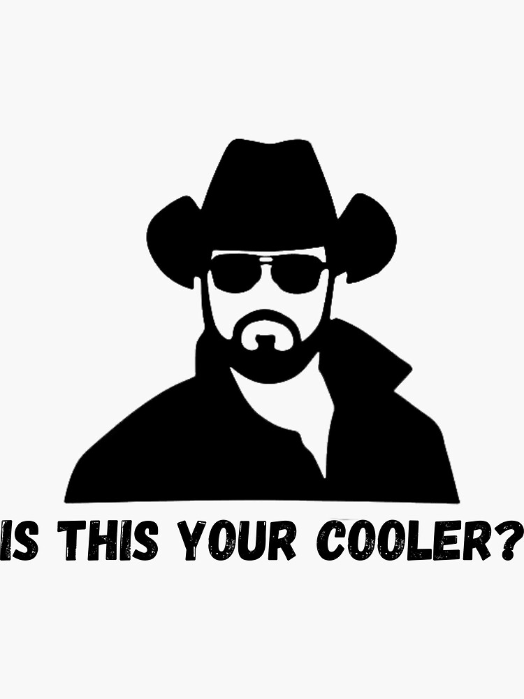 "Send Rip Is This Your Cooler DieCut Sticker " Sticker for Sale by
