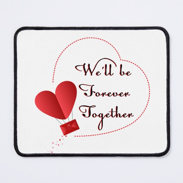 Item preview, We'll be Forever Together designed and sold by Studio Designer.