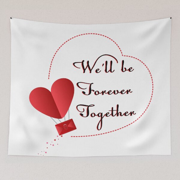 Item preview, We'll be Forever Together designed and sold by Studio Designer.
