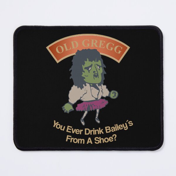 Item preview, Old Gregg - You Ever Drink Baileys From A Shoe? designed and sold by SportDIXIT.