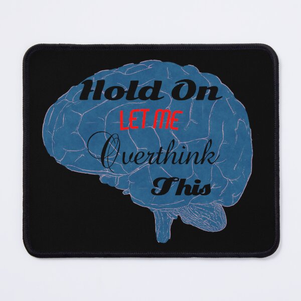 Item preview, Hold On Let Me Overthink This designed and sold by Edpod.